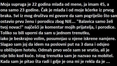 Photo of Moja supruga je 22 godina mlađa od mene, ja imam 45, a ona samo 23 godine