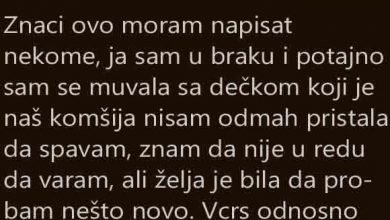 Photo of Znači ovo moram napisat nekome, ja sam u braku i potajno sam se muvala sa dečkom